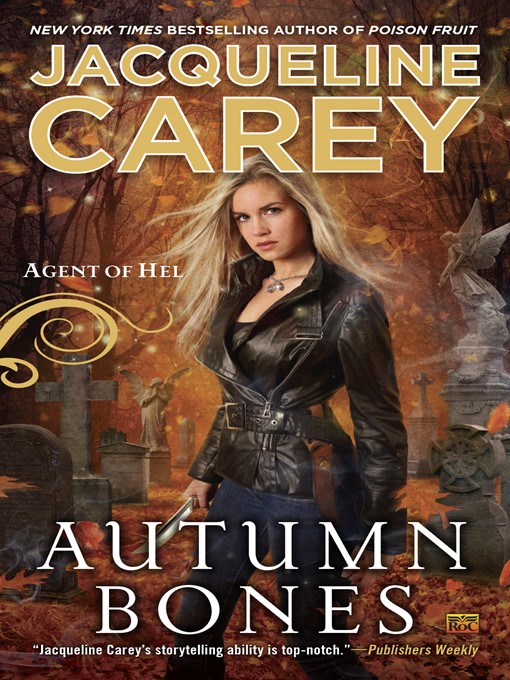 Title details for Autumn Bones by Jacqueline Carey - Wait list